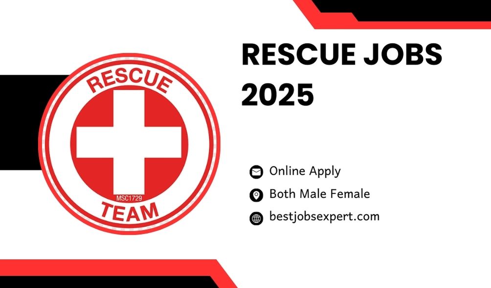 Rescue Jobs 2025